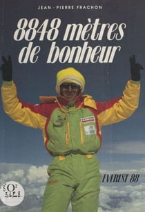 8848 mètres de bonheur - Everest 88