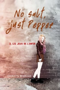 No salt, just pepper, tome 2 - Les Jeux de l'enfer
