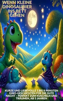 Wenn kleine Dinosaurier ins Bett gehen