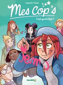 Mes Cop's - Tome 2 - C'est qui la best ? - C'est qui la best ?