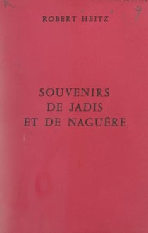 Souvenirs de jadis et de nague`re