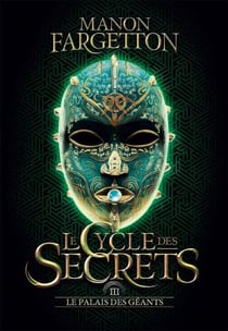 Le cycle des secrets (Tome 3) - Le palais des géants