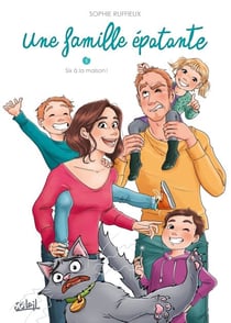 Une famille épatante T01 - Six à la maison !