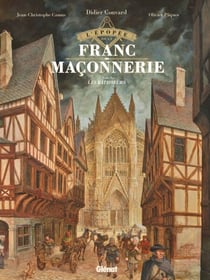 L'Épopée de la franc-maçonnerie - Tome 02 - Les bâtisseurs