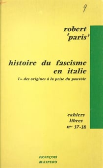 Histoire du fascisme en Italie (1) - Des origines à la prise du pouvoir