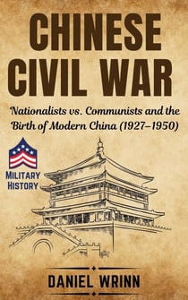 Chinese Civil War - Savage Civil Wars of the 20th Century, #1
