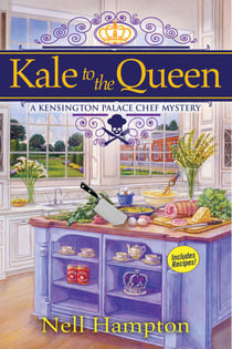 Kale to the Queen - A Kensington Palace Chef Mystery