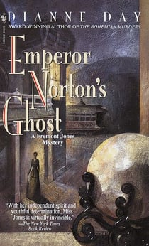 Emperor Norton's Ghost - A Fremont Jones Mystery