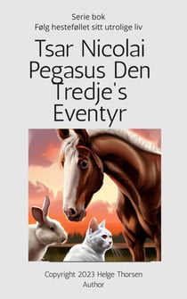 Tsar Nicolai Pegasus den tredje's eventyr - Tsar Pegasus, #1