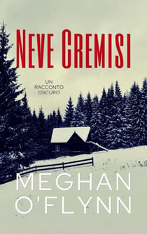 Neve Cremisi: Un Racconto Oscuro