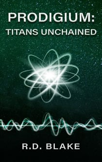 Prodigium: Titans Unchained - Prodigium, #2