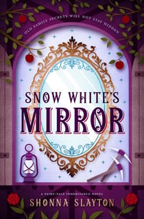 Snow White's Mirror - Fairy-tale Inheritance Series, #3