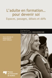 L'adulte en formation... pour devenir soi - Espaces, passages, débats et défis
