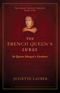 The French Queen's Curse - The Kikki Trieste Trilogy, #2