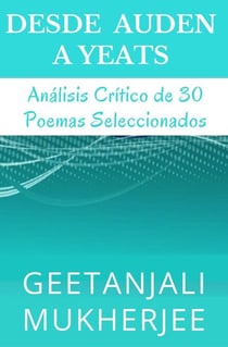 Desde Auden a Yeats: Análisis Crítico de 30 Poemas Seleccionados