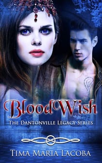 BloodWish - The Dantonville Legacy Series, #4