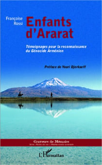 Enfants d'Ararat - Témoignages pour la reconnaissance du Génocide Arménien