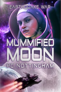 Mummified Moon - Earthquake War, #1