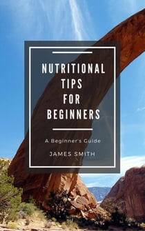 Nutritional Tips for Beginners - For Beginners