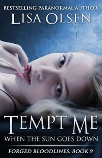 Tempt Me When the Sun Goes Down - Forged Bloodlines, #9