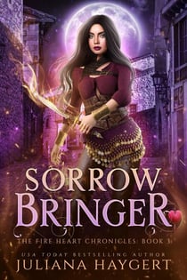 Sorrow Bringer - The Fire Heart Chronicles, #3