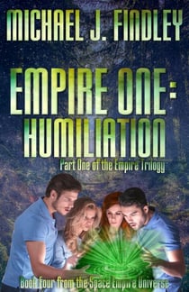Empire One: Humiliation - The Space Empire Trilogy, #1