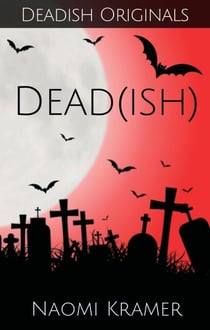 Dead(ish) - Deadish, #1