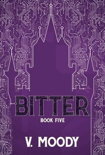 Bitter: Book Five - Bitter, #5