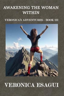 Awakening the Woman Within - Veronica's Adventures, #3