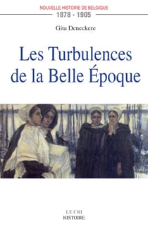 Les Turbulences de la Belle Époque - 1878-1905