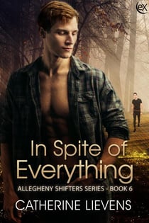 In Spite of Everything - Allegheny Shifters, #6