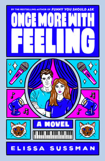 Once More with Feeling - A Novel