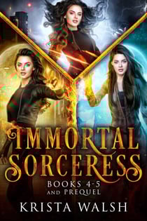The Immortal Sorceress Books 4-5 + prequel - Immortal Sorceress