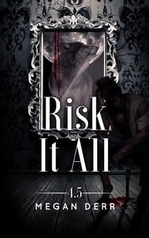 Risk it All - Dance with the Devil, #4.5