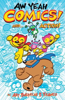 Aw Yeah Comics! And... Action! V 1