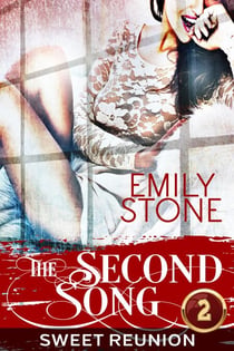 The Second Song #2: Sweet Reunion - The Second Song, #2