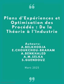Plans d’Expériences et Optimisation des Procédés : De la Théorie à l’Industrie - sciences