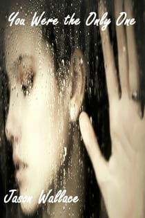 You Were the Only One - Poetry, #97
