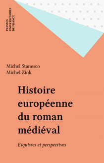 Histoire européenne du roman médiéval - Esquisses et perspectives