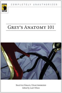 Grey's Anatomy 101 - Seattle Grace, Unauthorized