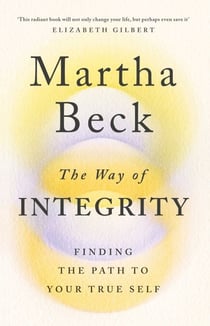The Way of Integrity - Finding the path to your true self