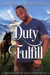His Duty to Fulfill - a Bronze Star Ranch Romance, #3