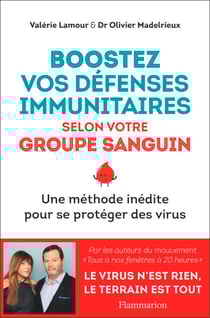 Boostez vos défenses immunitaires selon votre groupe sanguin