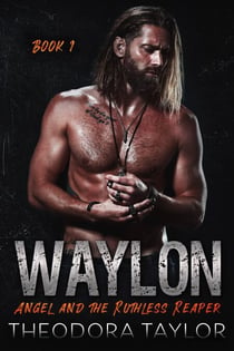 WAYLON: Angel and the Ruthless Reaper - Ruthless MC, #1
