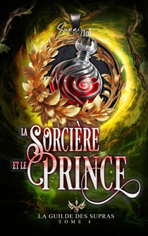 La Sorcière et le Prince - La Guilde des Supras T4