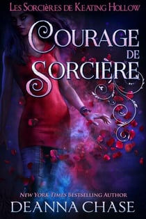 Courage de sorcière - Les Sorcières de Keating Hollow, #5