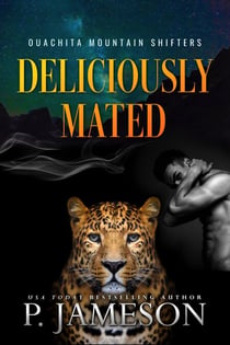 Deliciously Mated - Ouachita Mountain Shifters, #1