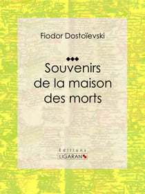 Souvenirs de la Maison des morts