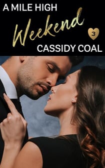 A Mile High Weekend - A Mile High Romance, #3