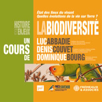 La Biodiversité, histoire et enjeux - État des lieux du vivant - Quelles évolutions de la vie sur Terre ?